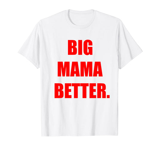 Big Mama Better Shirt Latto Big Mama Better Shirt T-Shirt.