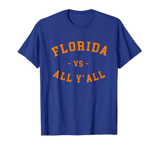 Florida VS All Y'All - Represent the Gator State T-Shirt.