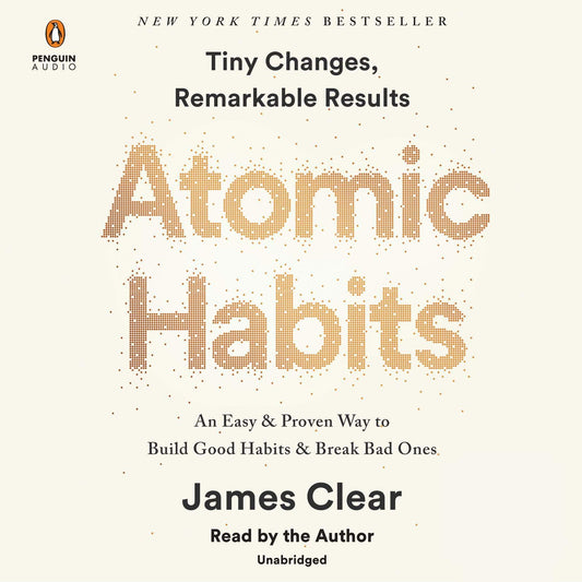 Atomic Habits: An Easy ⁘ Proven Way to Build Good Habits ⁘ Break Bad Ones.