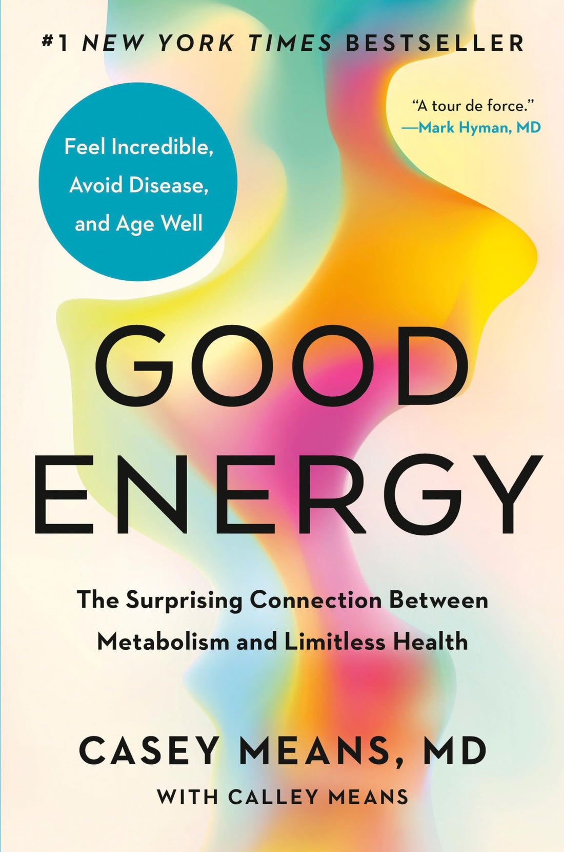 Good Energy: The Surprising Connection Between Metabolism and Limitless Health.