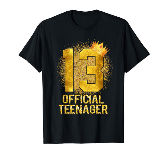 Official Teenager 13th Birthday 13 Year Old Gift Boys Girls T-Shirt.