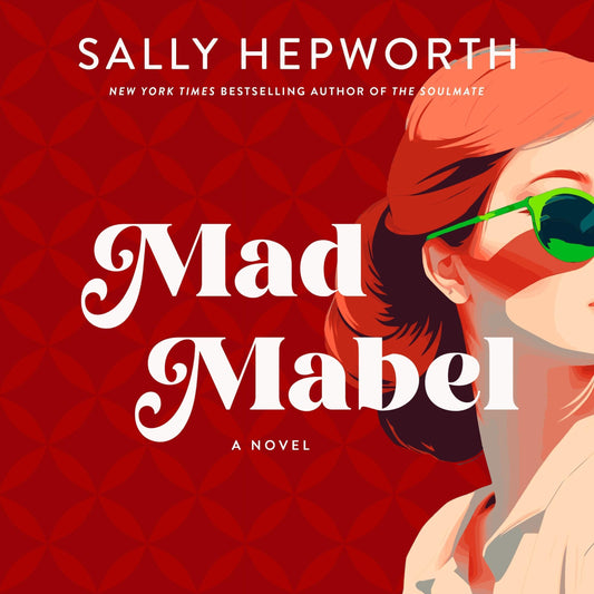 Mad Mabel: The Forgotten Feminist Novel That Shocked 1920s America