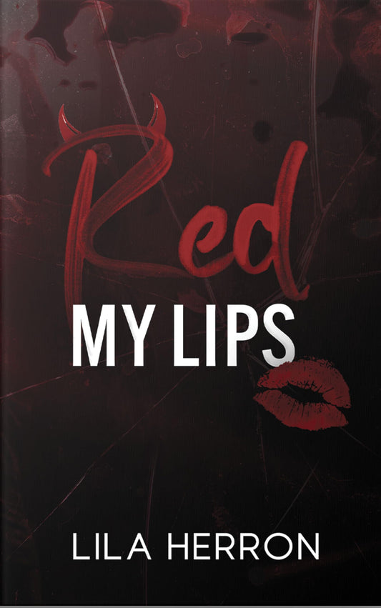 Red My Lips (Stained Hearts Series Book 1).